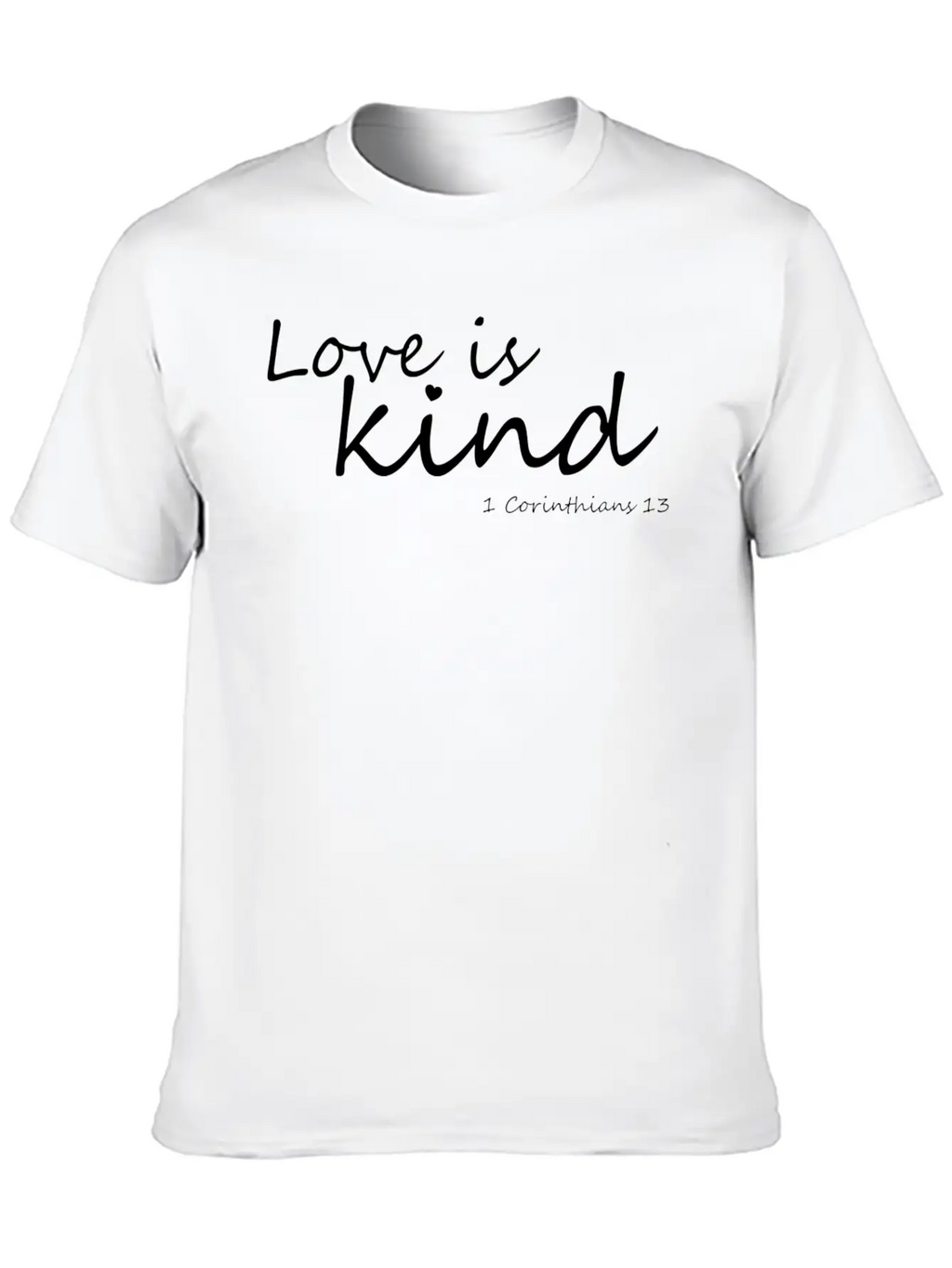 Love Is Kind - 1 Corinthians 13 Essential Cotton Tee For Daily Outfits – Unisex Style