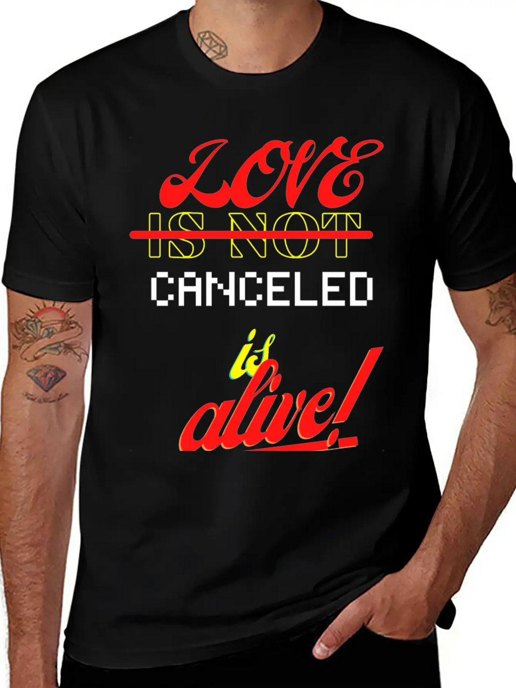 Love Is Not Canceled Is Alive! Stylish Everyday T-Shirt – Unisex Basic Cotton Tee