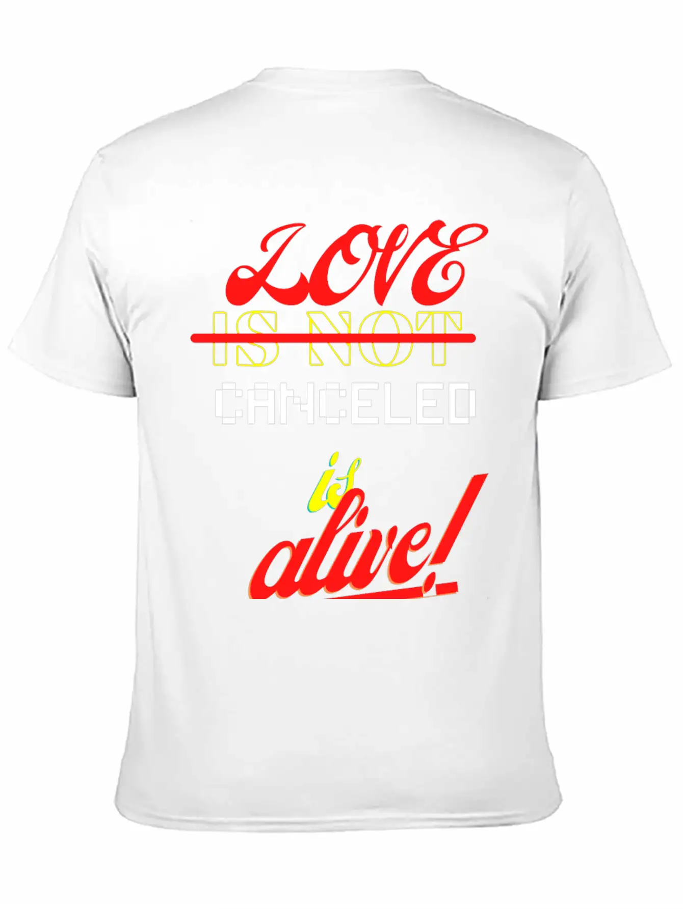 Love Is Not Canceled Is Alive! Stylish Everyday T-Shirt – Unisex Basic Cotton Tee