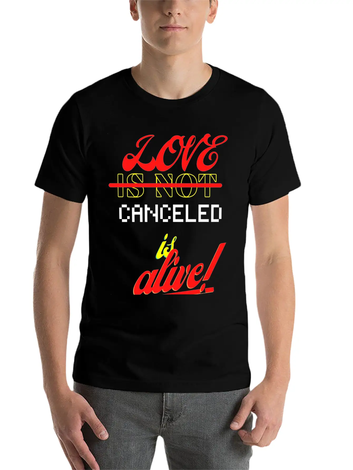 Love Is Not Canceled Is Alive! Stylish Everyday T-Shirt – Unisex Basic Cotton Tee