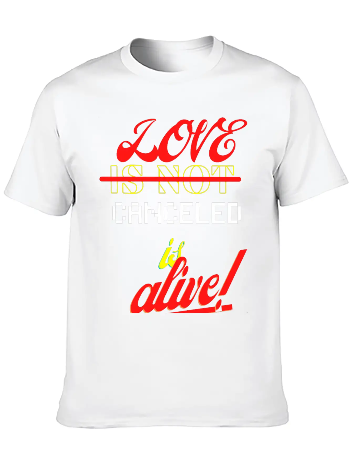 Love Is Not Canceled Is Alive! Stylish Everyday T-Shirt – Unisex Basic Cotton Tee