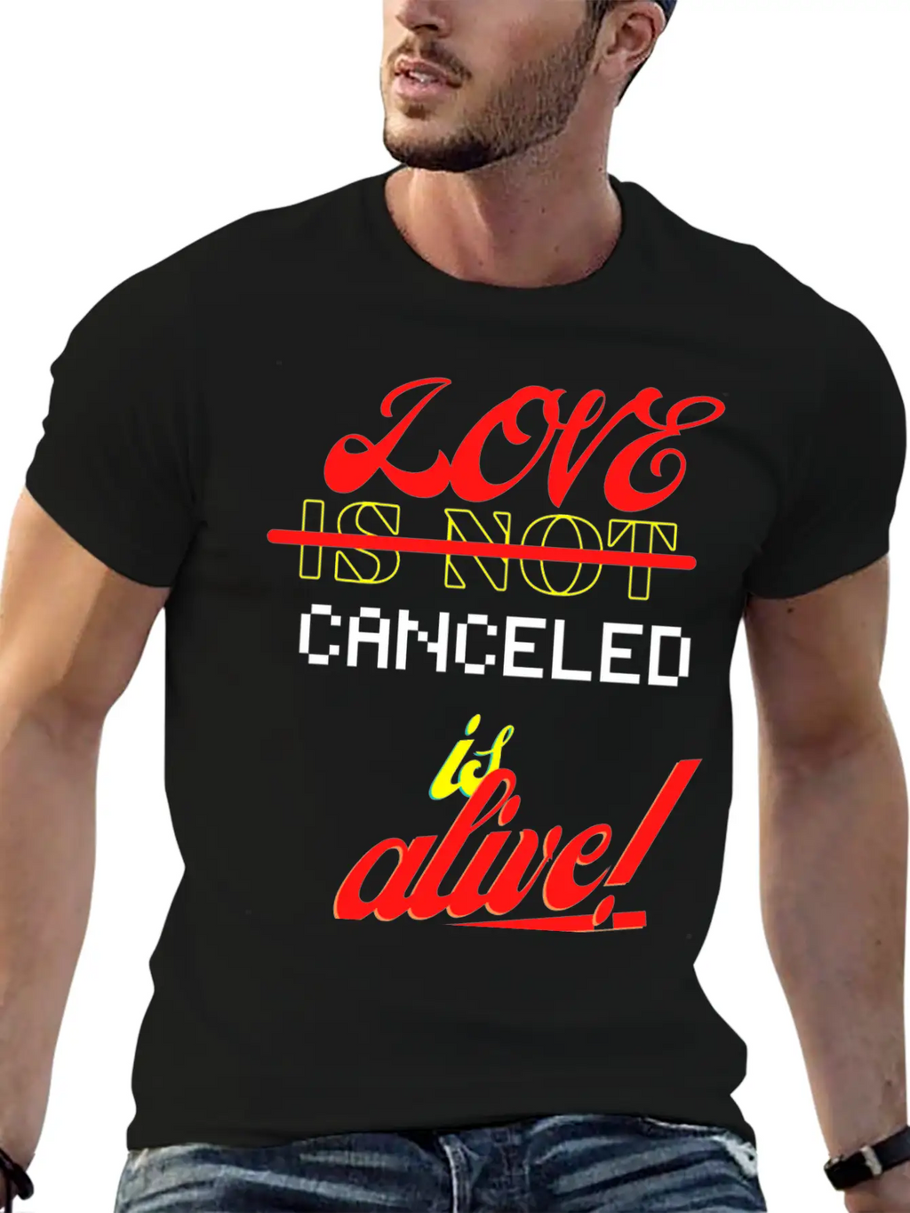 Love Is Not Canceled Is Alive! Stylish Everyday T-Shirt – Unisex Basic Cotton Tee