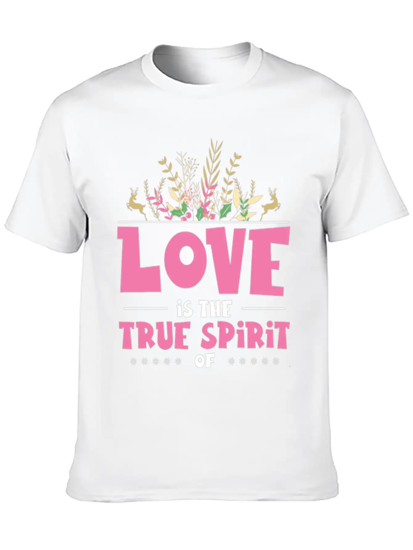 Love Is The True Spirit Of Christmas Breathable Graphic T-Shirt – Perfect For Casual Days
