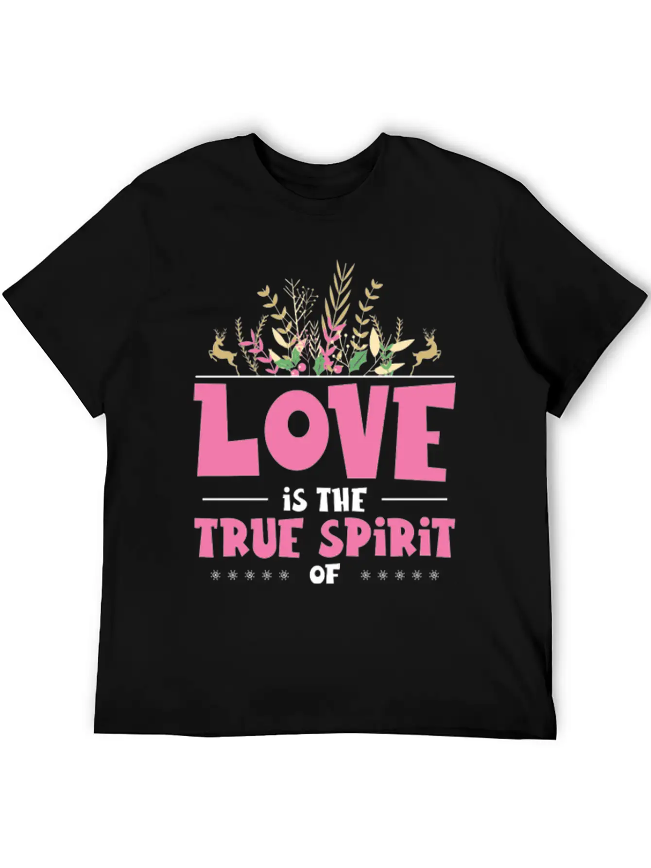 Love Is The True Spirit Of Christmas Breathable Graphic T-Shirt – Perfect For Casual Days