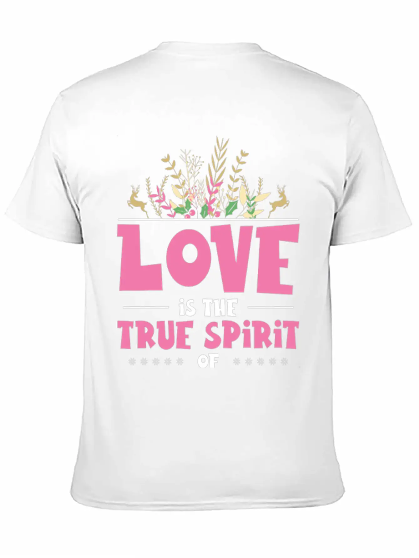 Love Is The True Spirit Of Christmas Breathable Graphic T-Shirt – Perfect For Casual Days