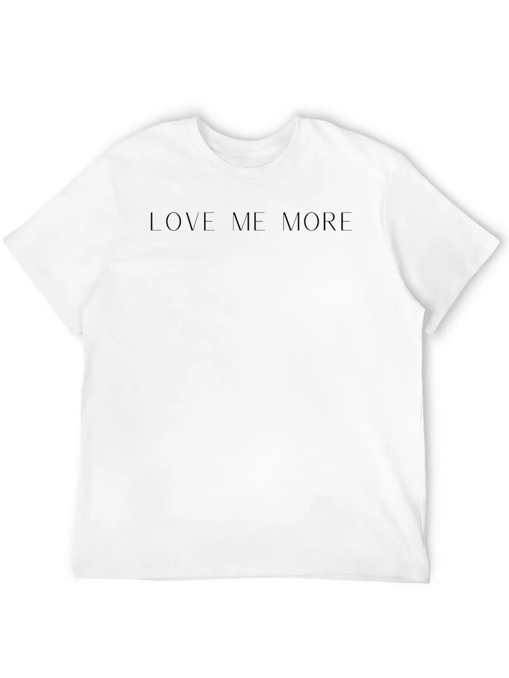Love Me More Unisex Casual T-Shirt – Clean Design For Daily Comfort