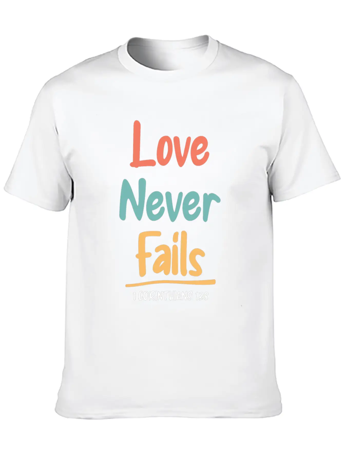 Love Never Fails Bible Verse Bible Study Stylish Everyday T-Shirt – Unisex Basic Cotton Tee