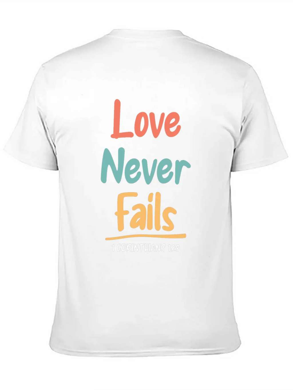 Love Never Fails Bible Verse Bible Study Stylish Everyday T-Shirt – Unisex Basic Cotton Tee