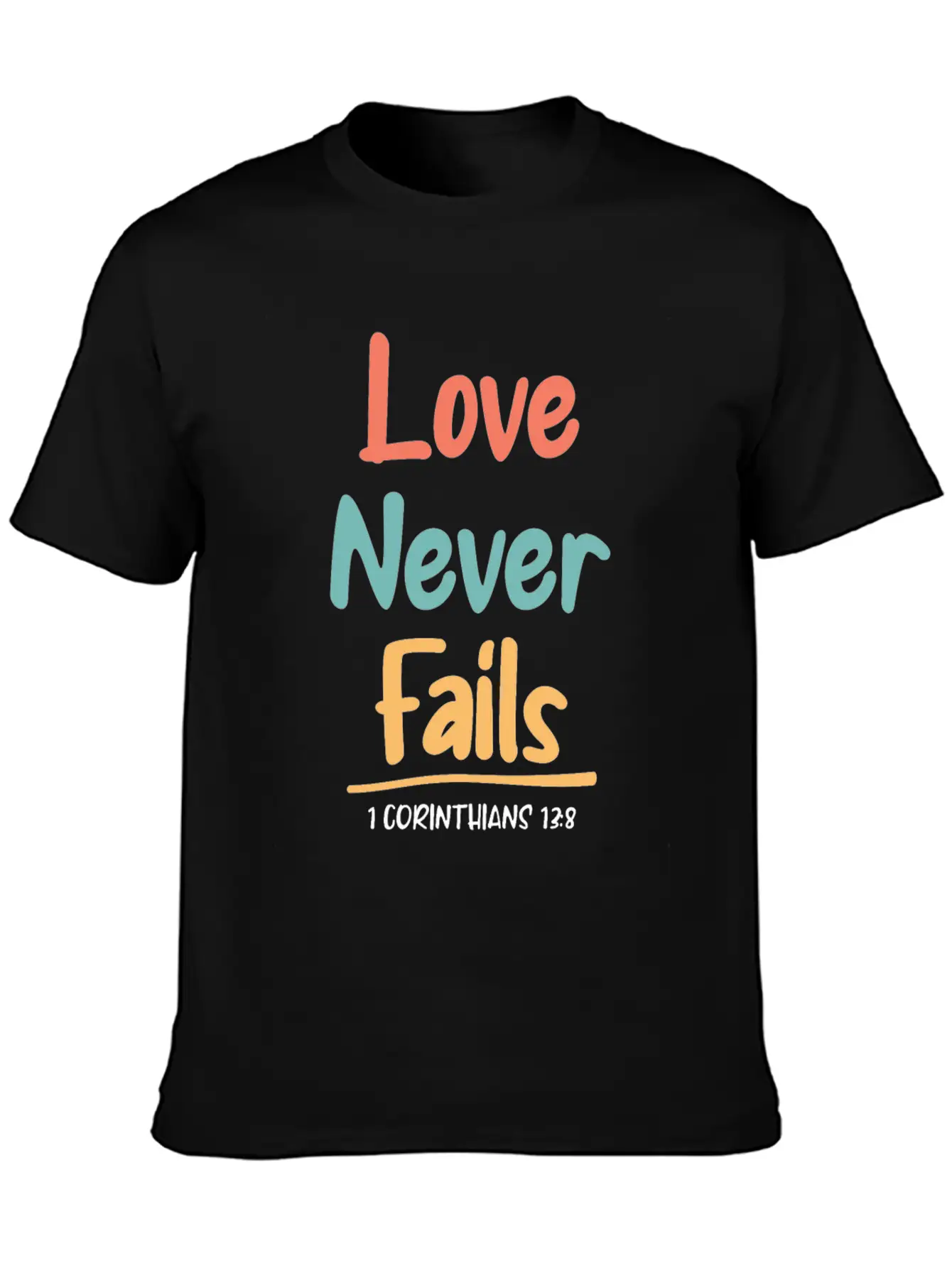 Love Never Fails Bible Verse Bible Study Stylish Everyday T-Shirt – Unisex Basic Cotton Tee