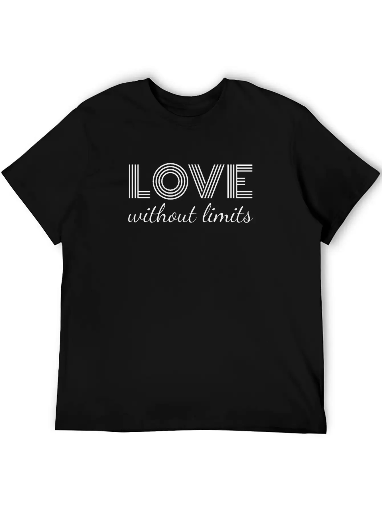 Love Without Limits; Inspiration Quote Unisex Casual T-Shirt – Clean Design For Daily Comfort