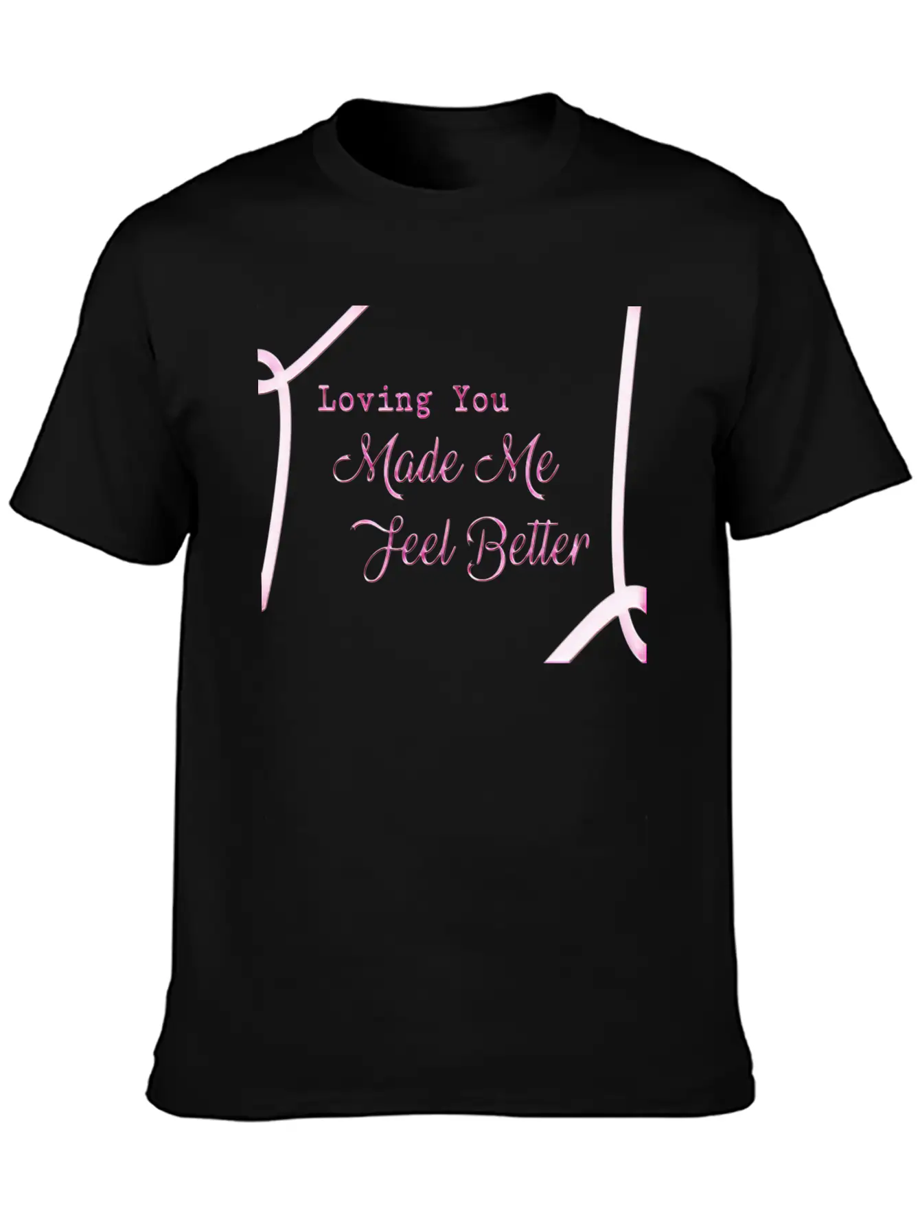 Loveing You Made Me Feel Better Relaxed Everyday Tee – Lightweight And Durable Cotton