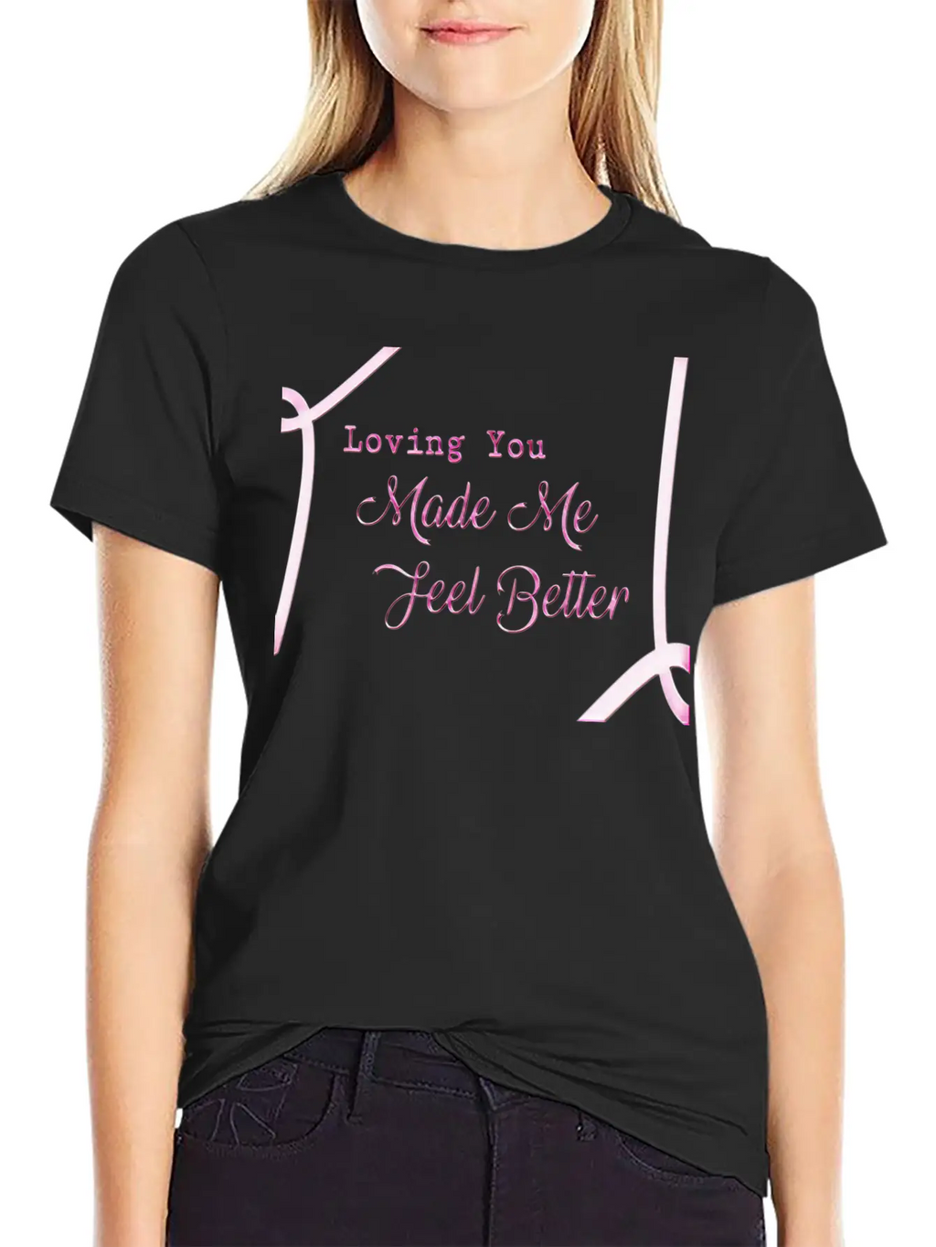 Loveing You Made Me Feel Better Relaxed Everyday Tee – Lightweight And Durable Cotton