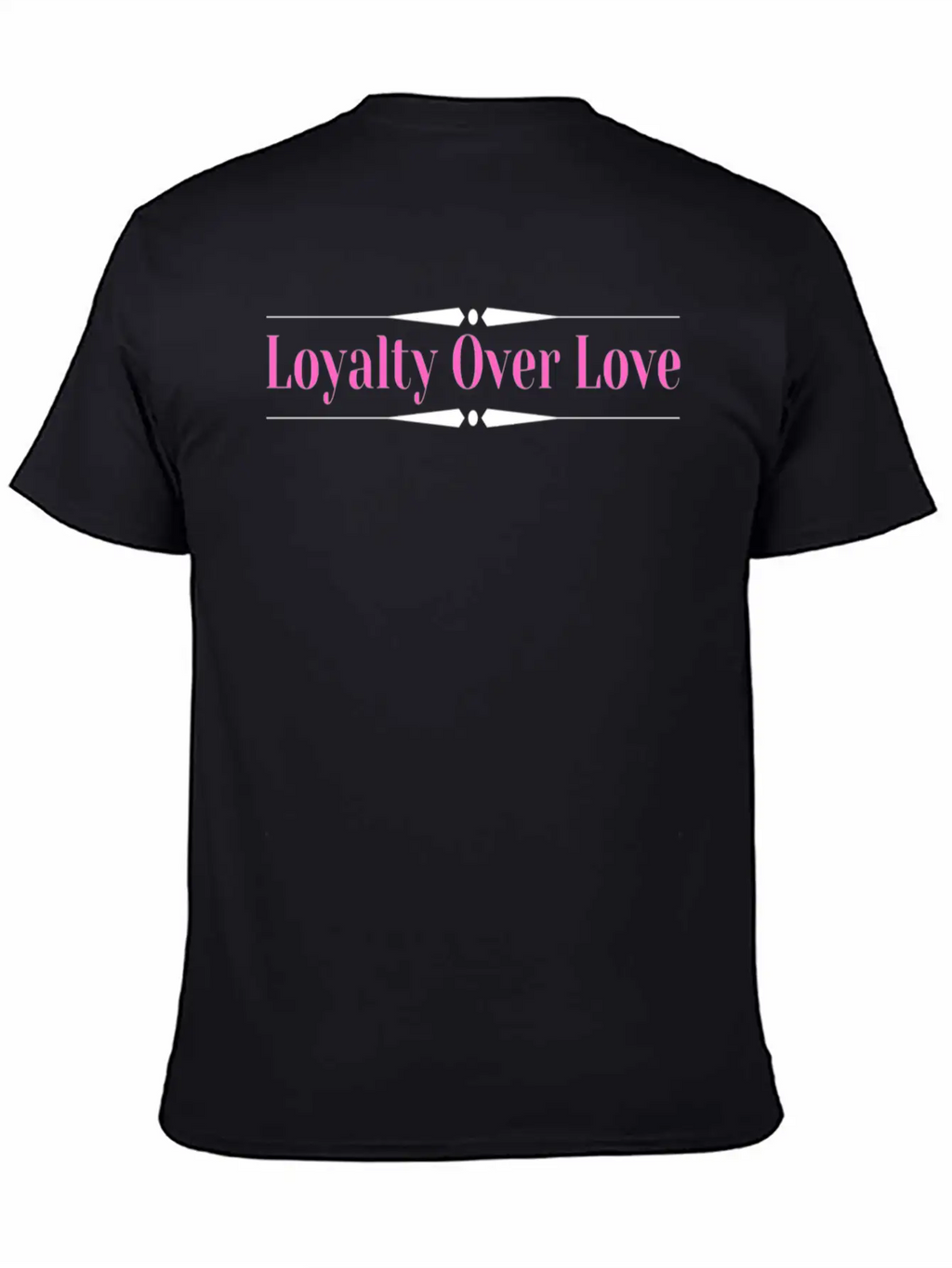 Loyalty Over Love Long Stylish Everyday T-Shirt – Unisex Basic Cotton Tee