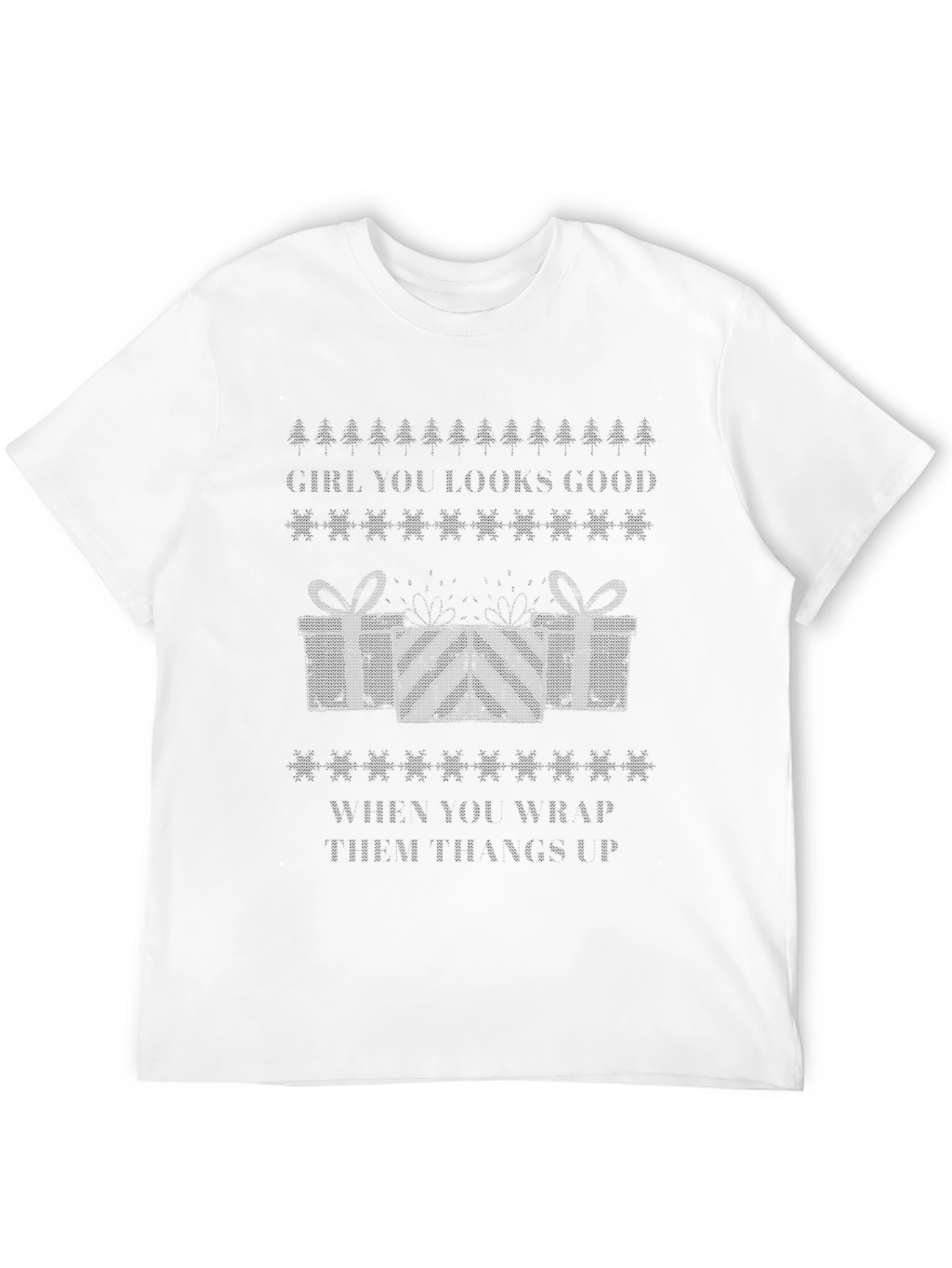 Girl You Look Good Ugly Christmas T-Shirt