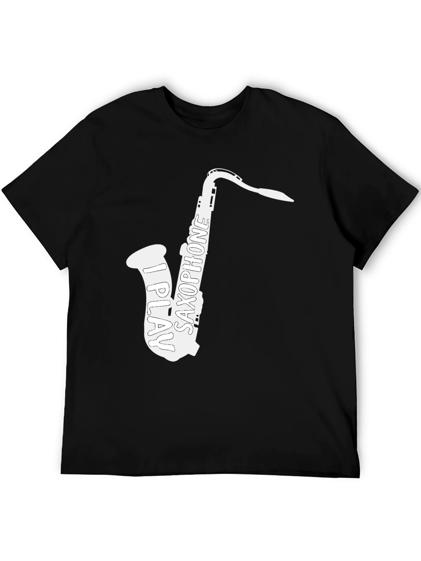 I Play Saxophone T-Shirt - Musician Tee