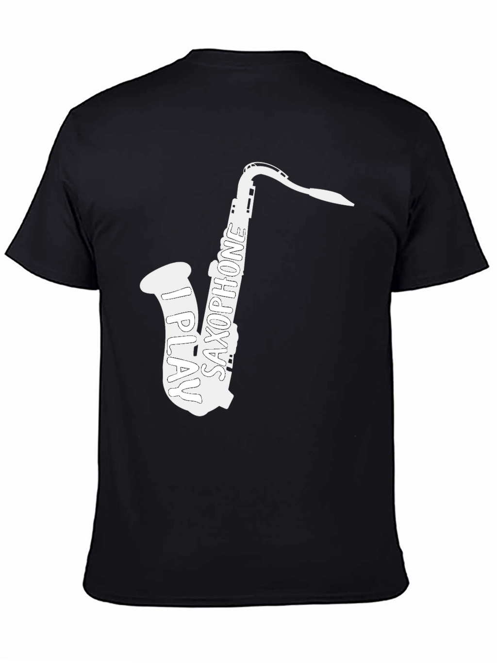 I Play Saxophone T-Shirt - Musician Tee