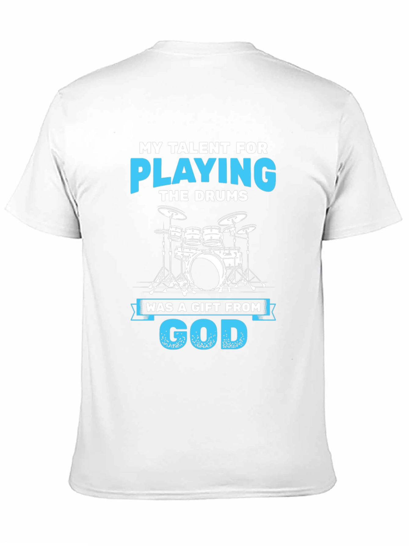 Drummers Gift T-Shirt - My Talent For Playing The Drums Cotton Tee