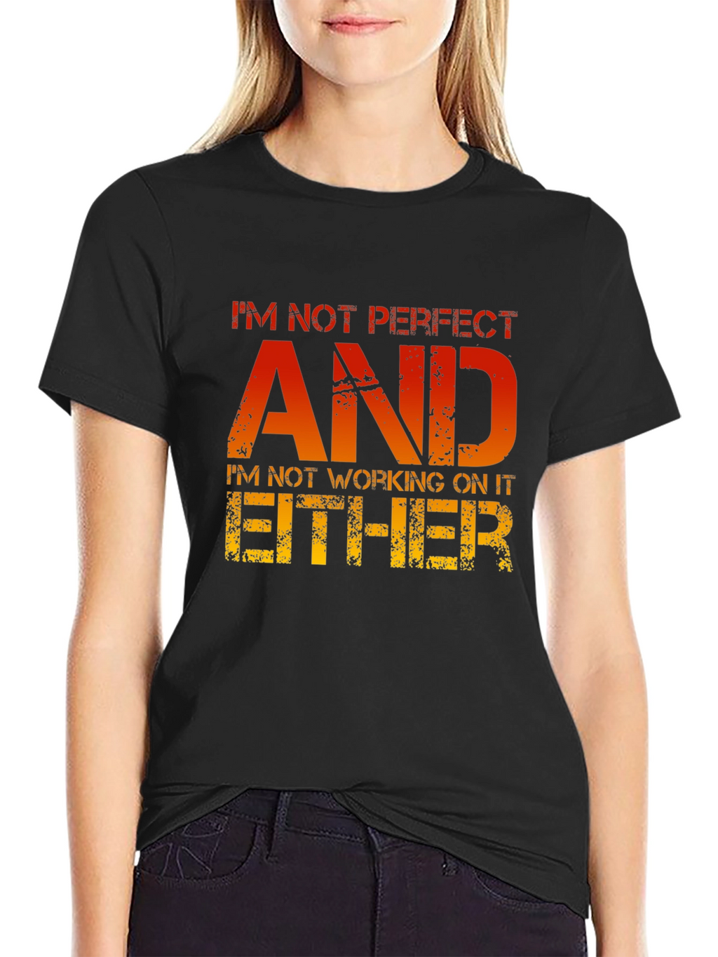 Funny Sarcastic T-Shirt - Im Not Perfect AND...