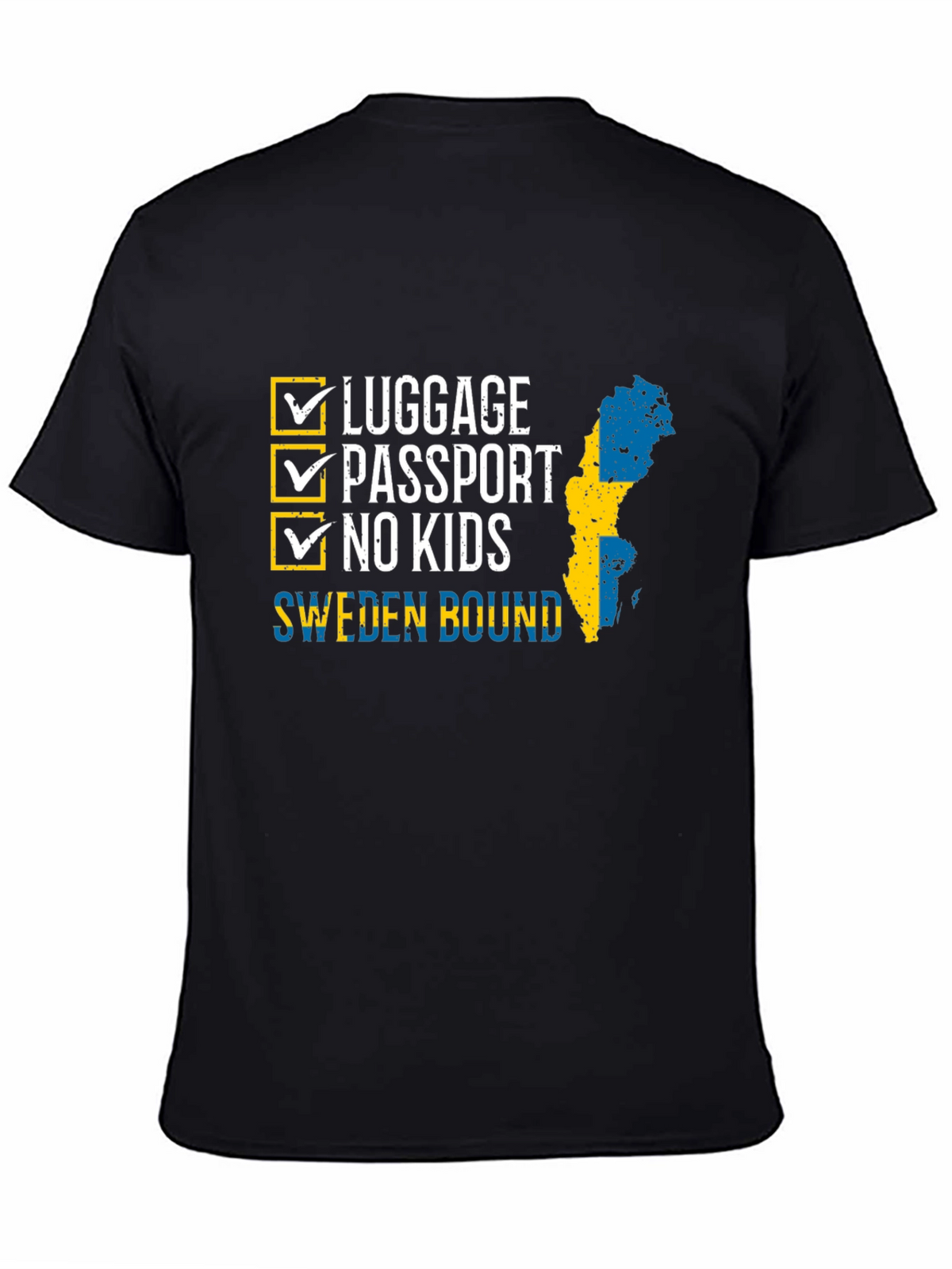 Sweden Bound T-Shirt: Luggage Passport No Kids - Travel Ready!