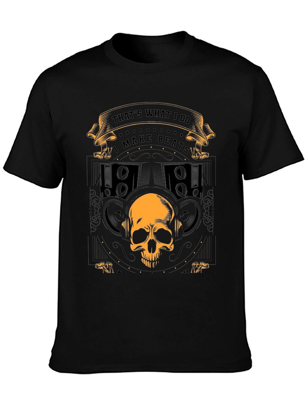 Thats What I Do I Make Beats Graphic T-Shirt