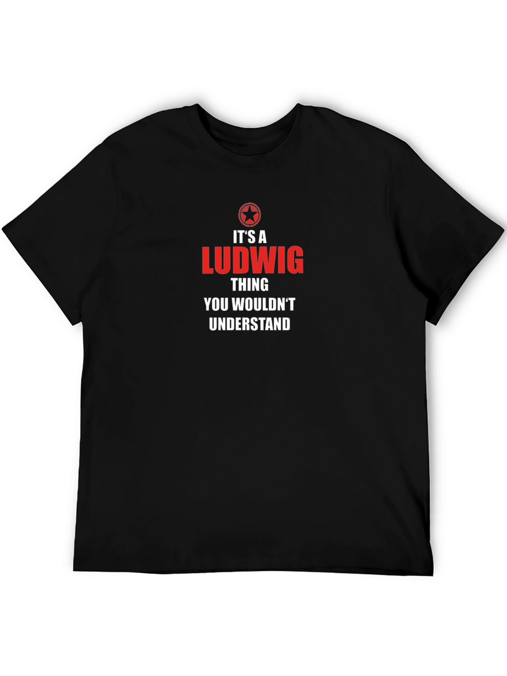 Ludwig Thing T-Shirt - You Wouldnt Understand