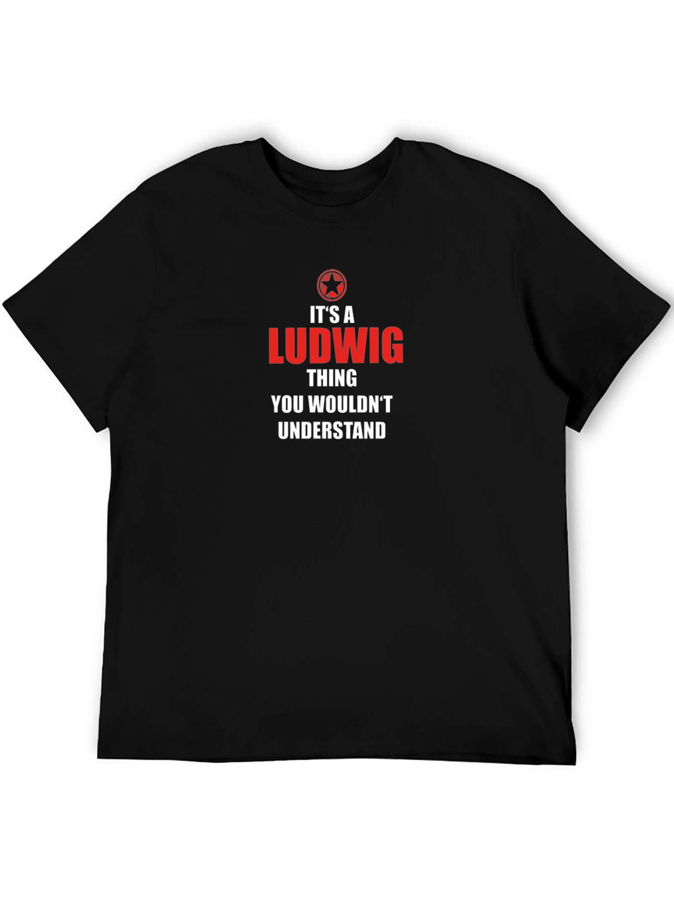 Ludwig Thing T-Shirt - You Wouldnt Understand