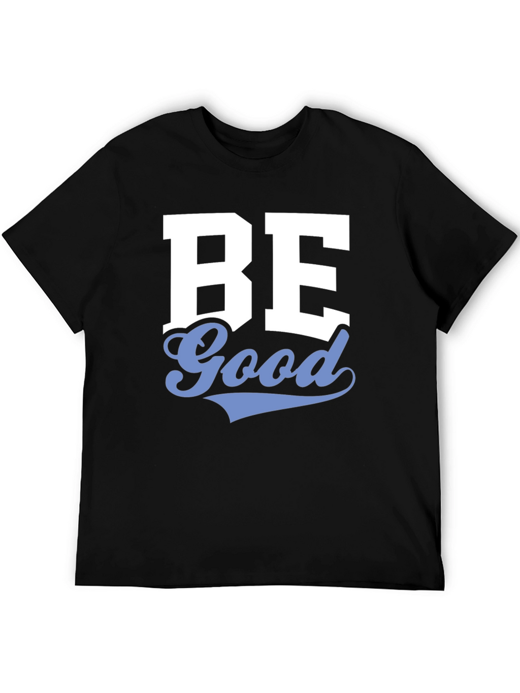 Be Good Graphic Tee - Stylish Black Cotton T-Shirt