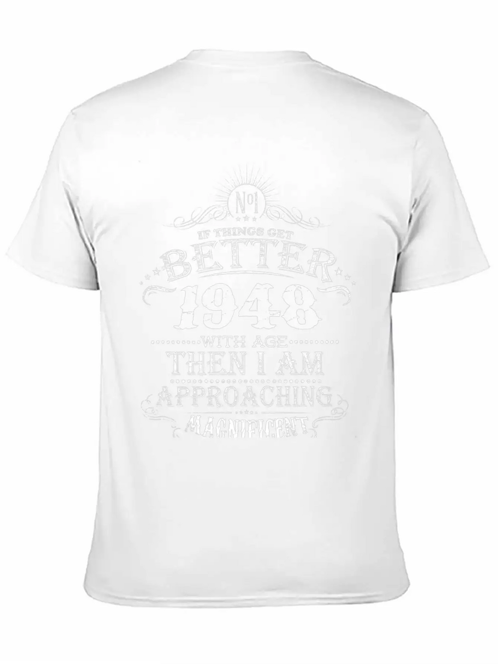 Made In 1948 I Am Approaching Magnificent Stylish Everyday T-Shirt – Unisex Basic Cotton Tee