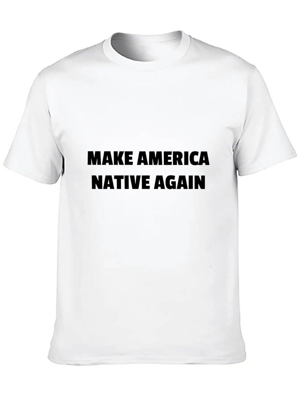 Make America Native Again Stylish Everyday T-Shirt – Unisex Basic Cotton Tee
