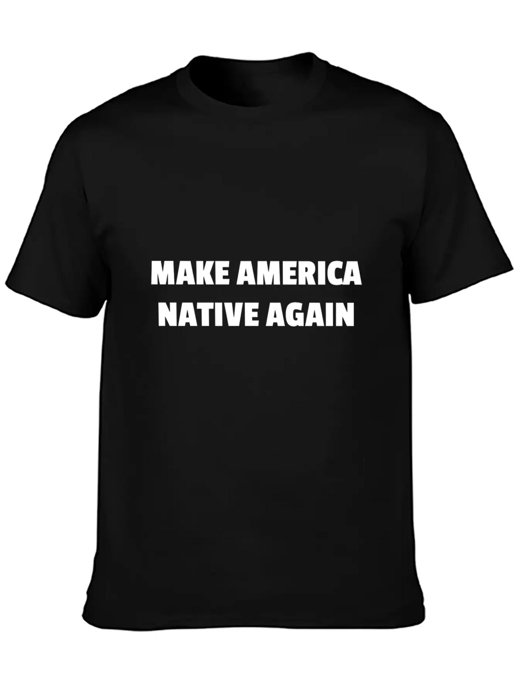 Make America Native Again Stylish Everyday T-Shirt – Unisex Basic Cotton Tee