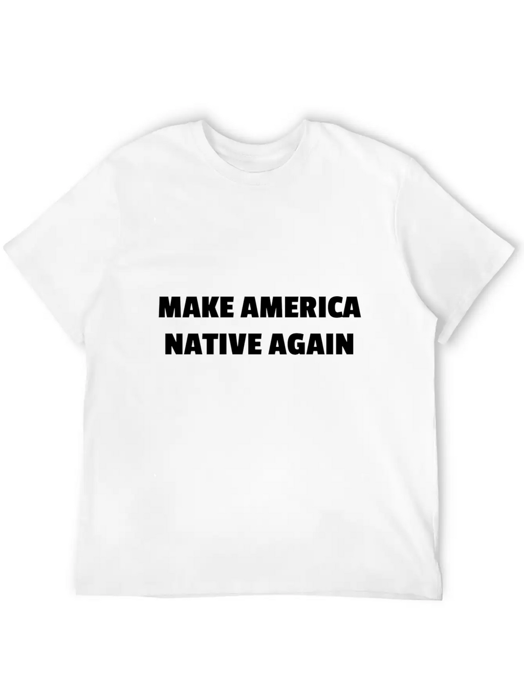 Make America Native Again Stylish Everyday T-Shirt – Unisex Basic Cotton Tee