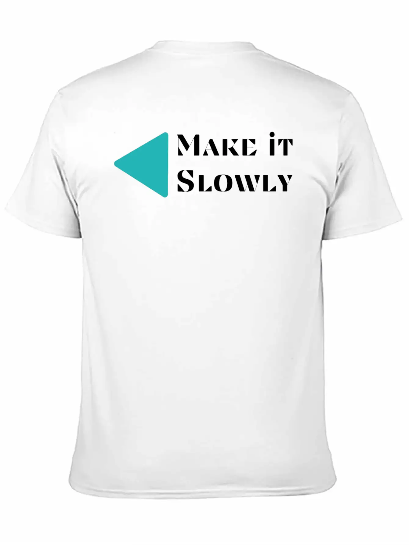Make It Slowly Classic Cotton Tee – Unisex Comfort For Any Season