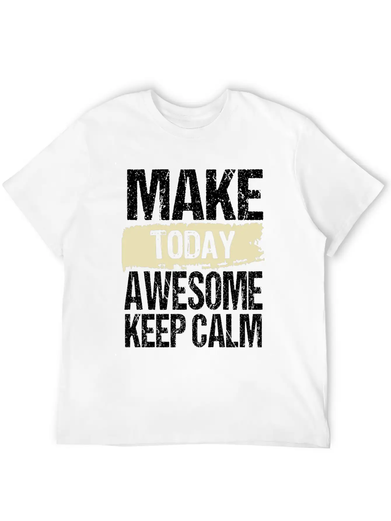 Make Today Awesome Typography Relaxed Everyday Tee – Lightweight And Durable Cotton