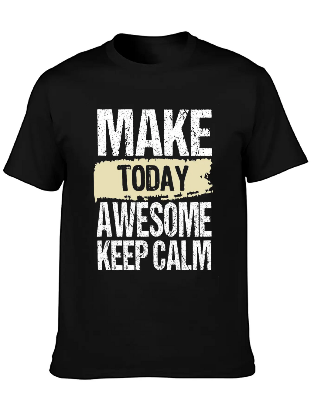 Make Today Awesome Typography Relaxed Everyday Tee – Lightweight And Durable Cotton