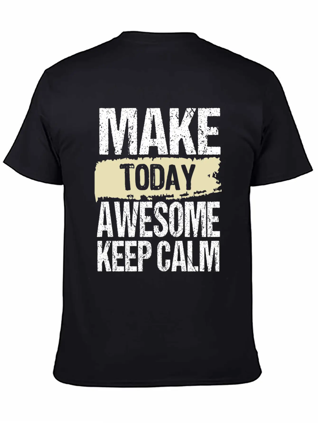 Make Today Awesome Typography Relaxed Everyday Tee – Lightweight And Durable Cotton