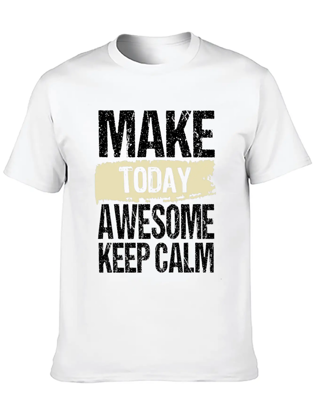 Make Today Awesome Typography Relaxed Everyday Tee – Lightweight And Durable Cotton