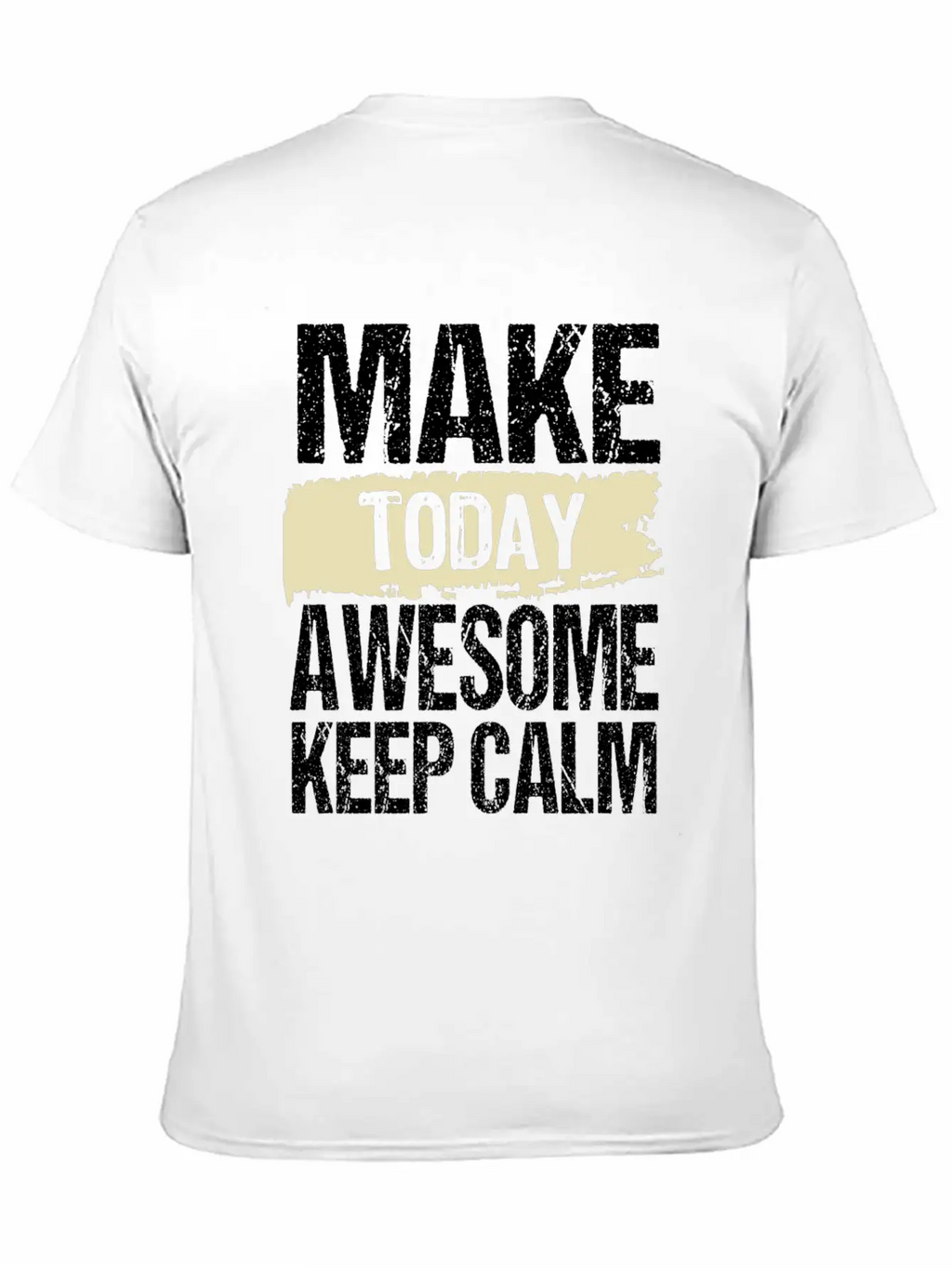 Make Today Awesome Typography Relaxed Everyday Tee – Lightweight And Durable Cotton