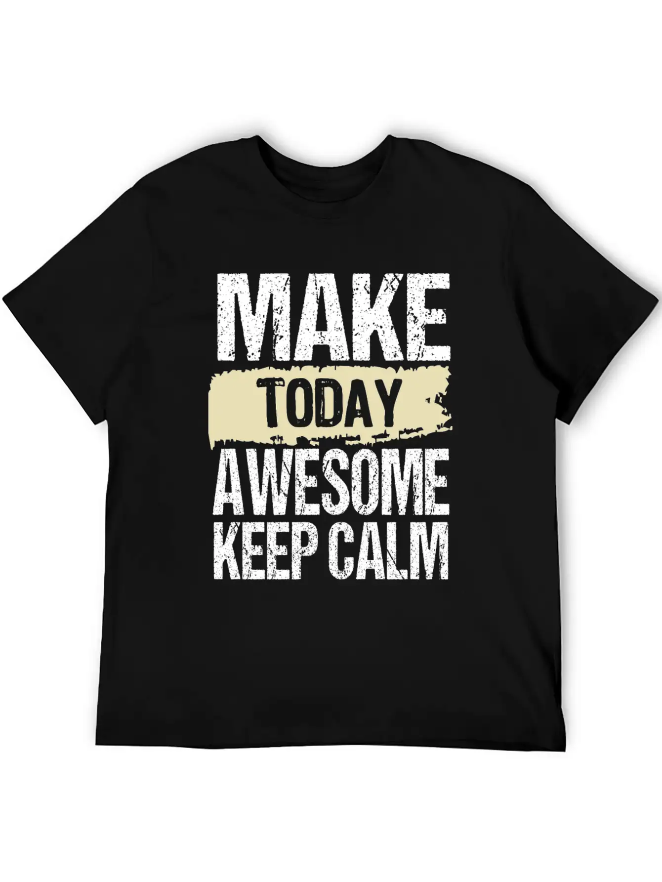Make Today Awesome Typography Relaxed Everyday Tee – Lightweight And Durable Cotton