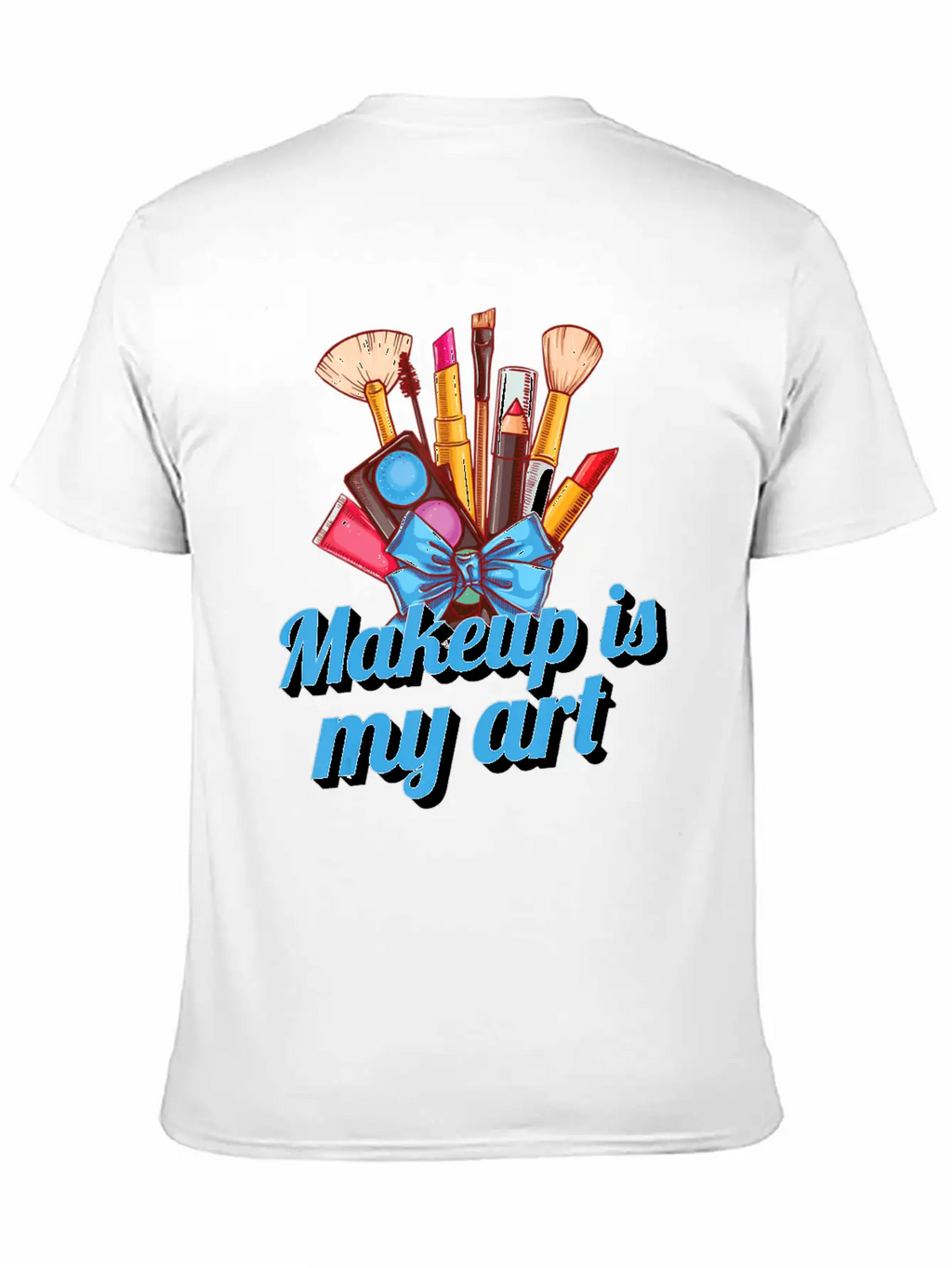 Makeup Brushes Makeup Is My Art Makeup Artist Essential Cotton Tee For Daily Outfits – Unisex Style