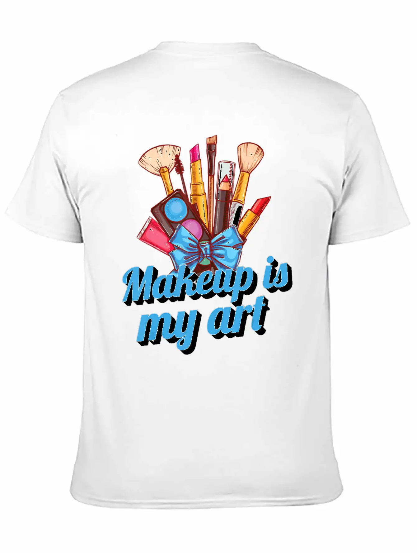 Makeup Brushes Makeup Is My Art Makeup Artist Essential Cotton Tee For Daily Outfits – Unisex Style