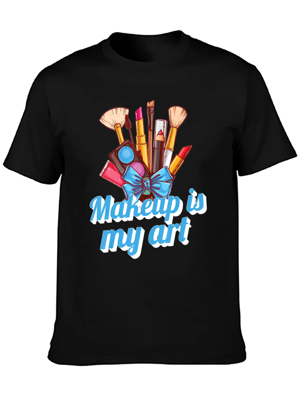 Makeup Brushes Makeup Is My Art Makeup Artist Essential Cotton Tee For Daily Outfits – Unisex Style