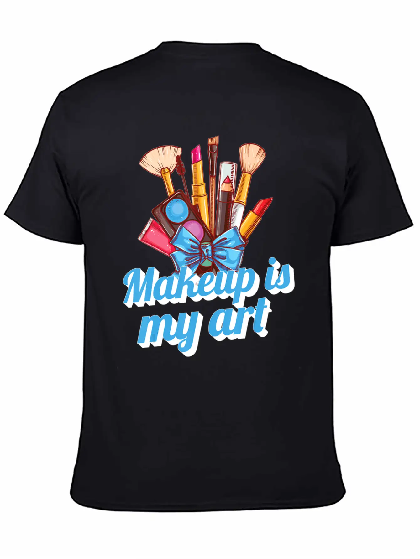 Makeup Brushes Makeup Is My Art Makeup Artist Essential Cotton Tee For Daily Outfits – Unisex Style
