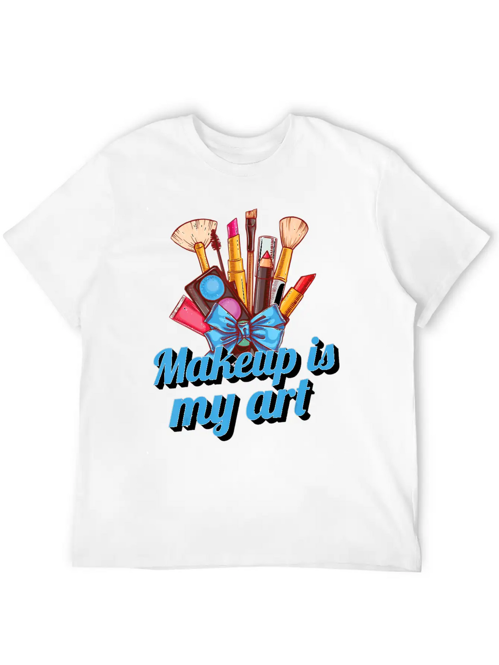 Makeup Brushes Makeup Is My Art Makeup Artist Essential Cotton Tee For Daily Outfits – Unisex Style
