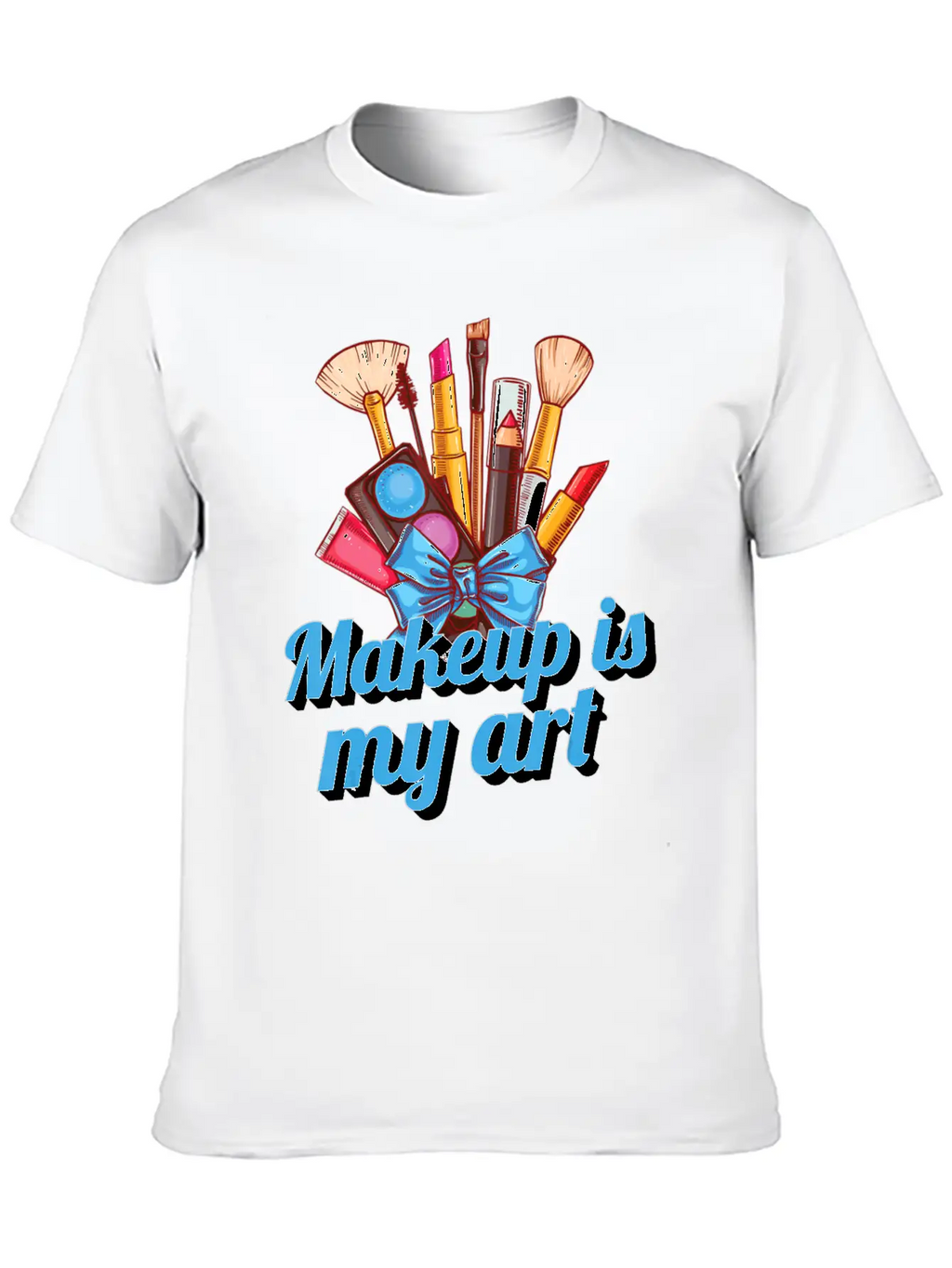 Makeup Brushes Makeup Is My Art Makeup Artist Essential Cotton Tee For Daily Outfits – Unisex Style