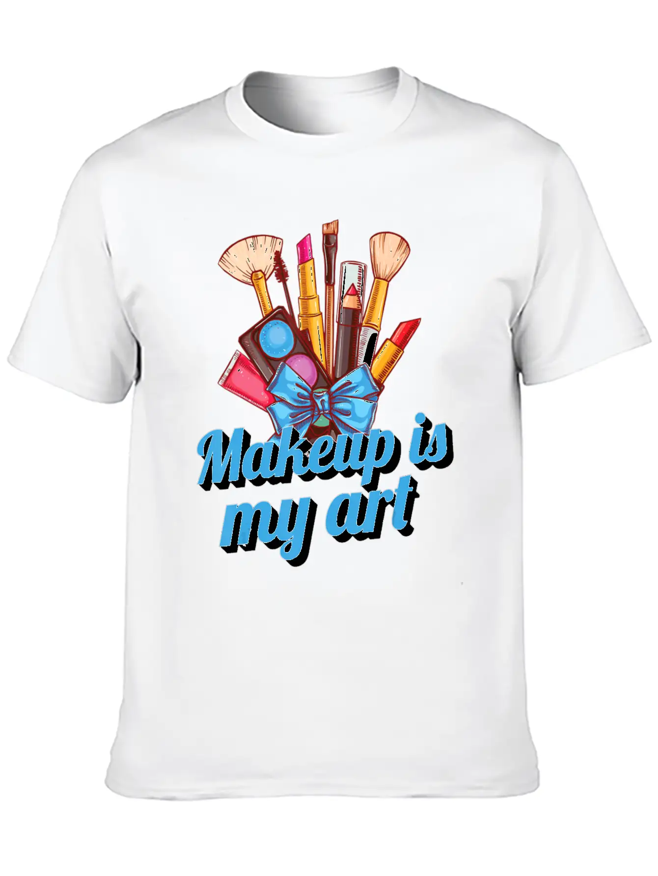 Makeup Brushes Makeup Is My Art Makeup Artist Essential Cotton Tee For Daily Outfits – Unisex Style