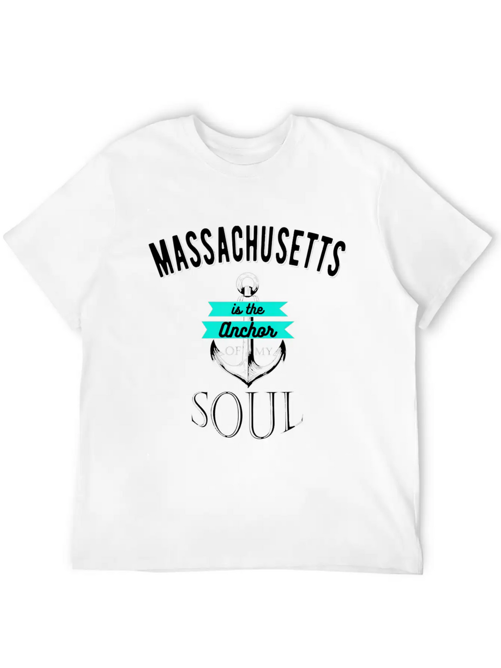Massachusetts Anchor Of My Soul American States Essential Cotton Tee For Daily Outfits – Unisex Style