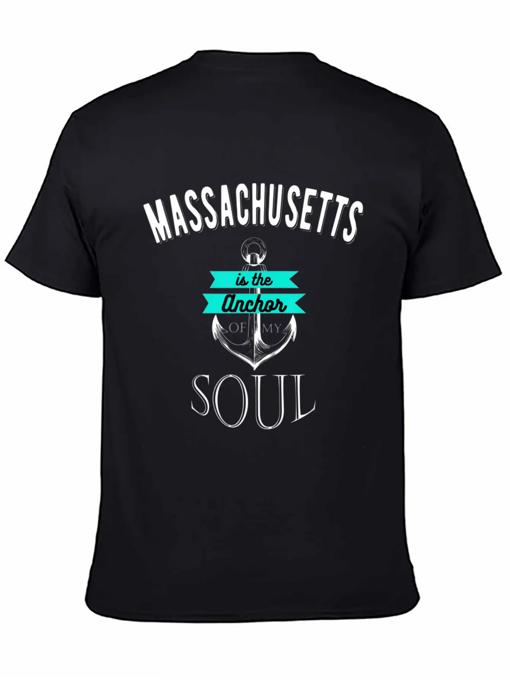 Massachusetts Anchor Of My Soul American States Essential Cotton Tee For Daily Outfits – Unisex Style