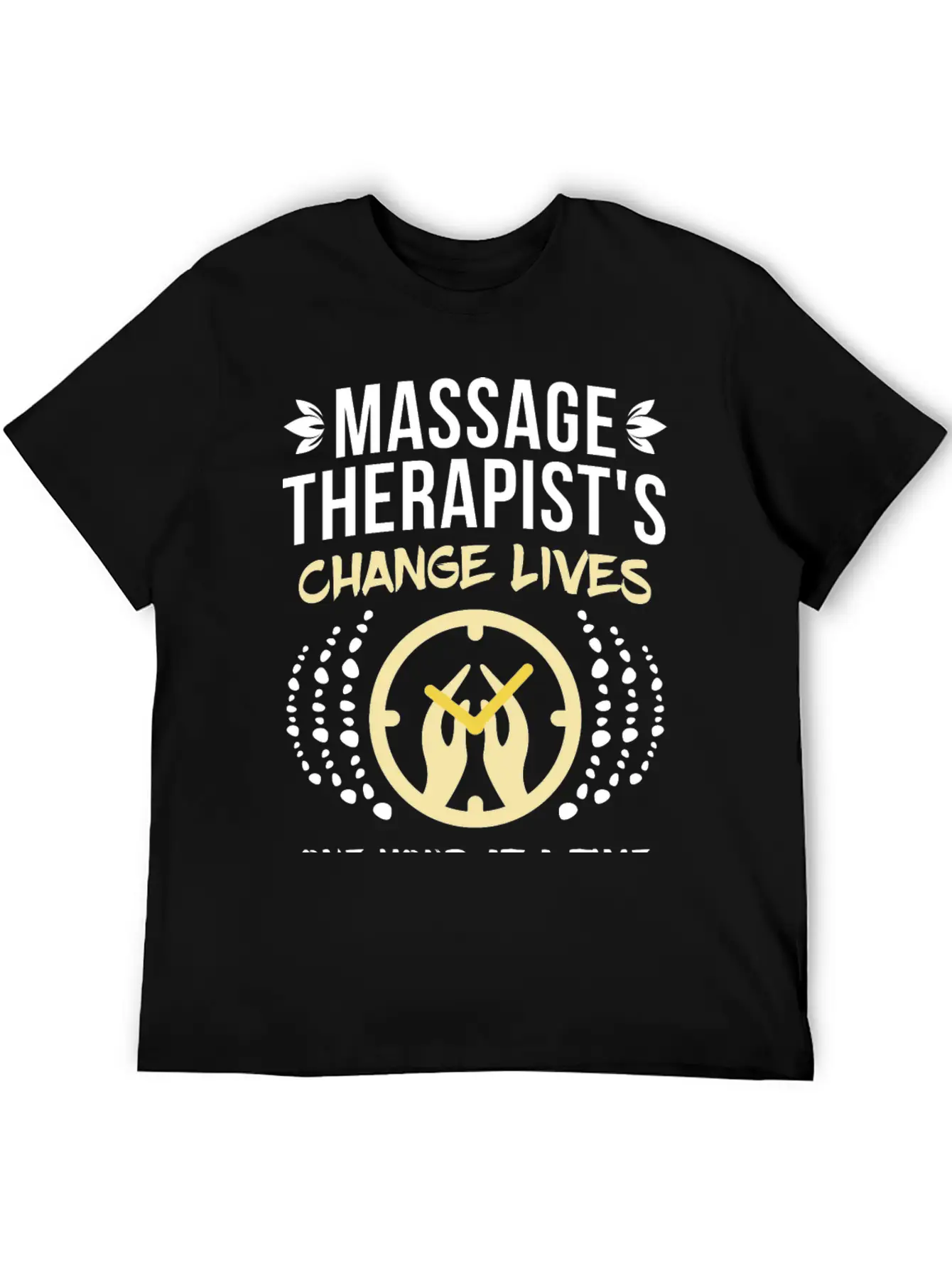 Massage Therapist's Change Lives Breathable Soft Cotton T-Shirt – Timeless Casual Look