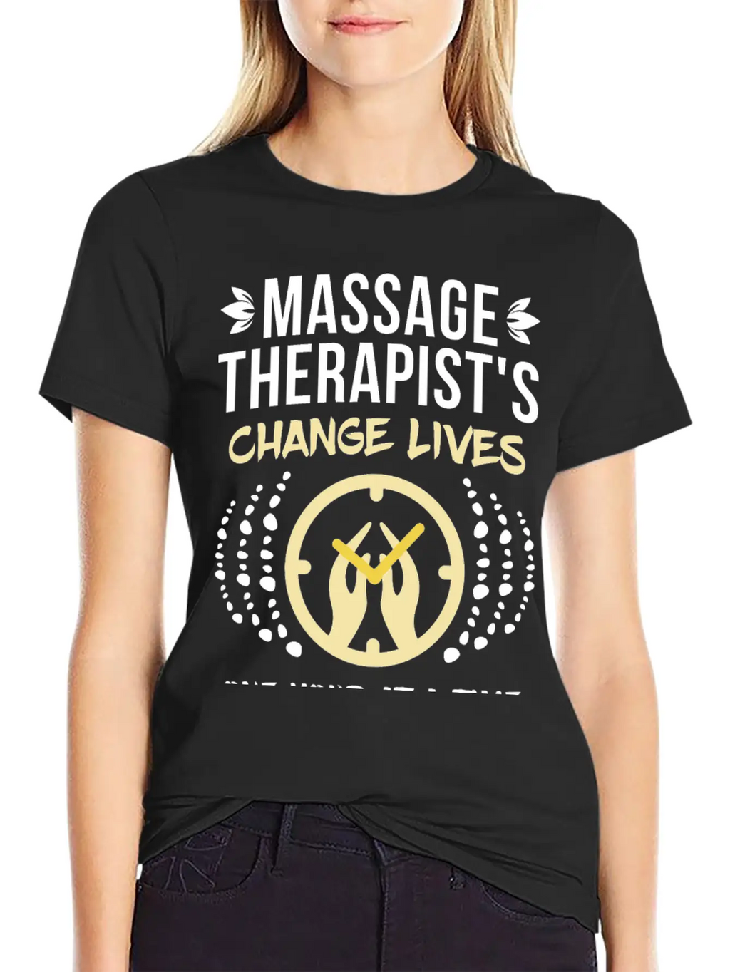 Massage Therapist's Change Lives Breathable Soft Cotton T-Shirt – Timeless Casual Look
