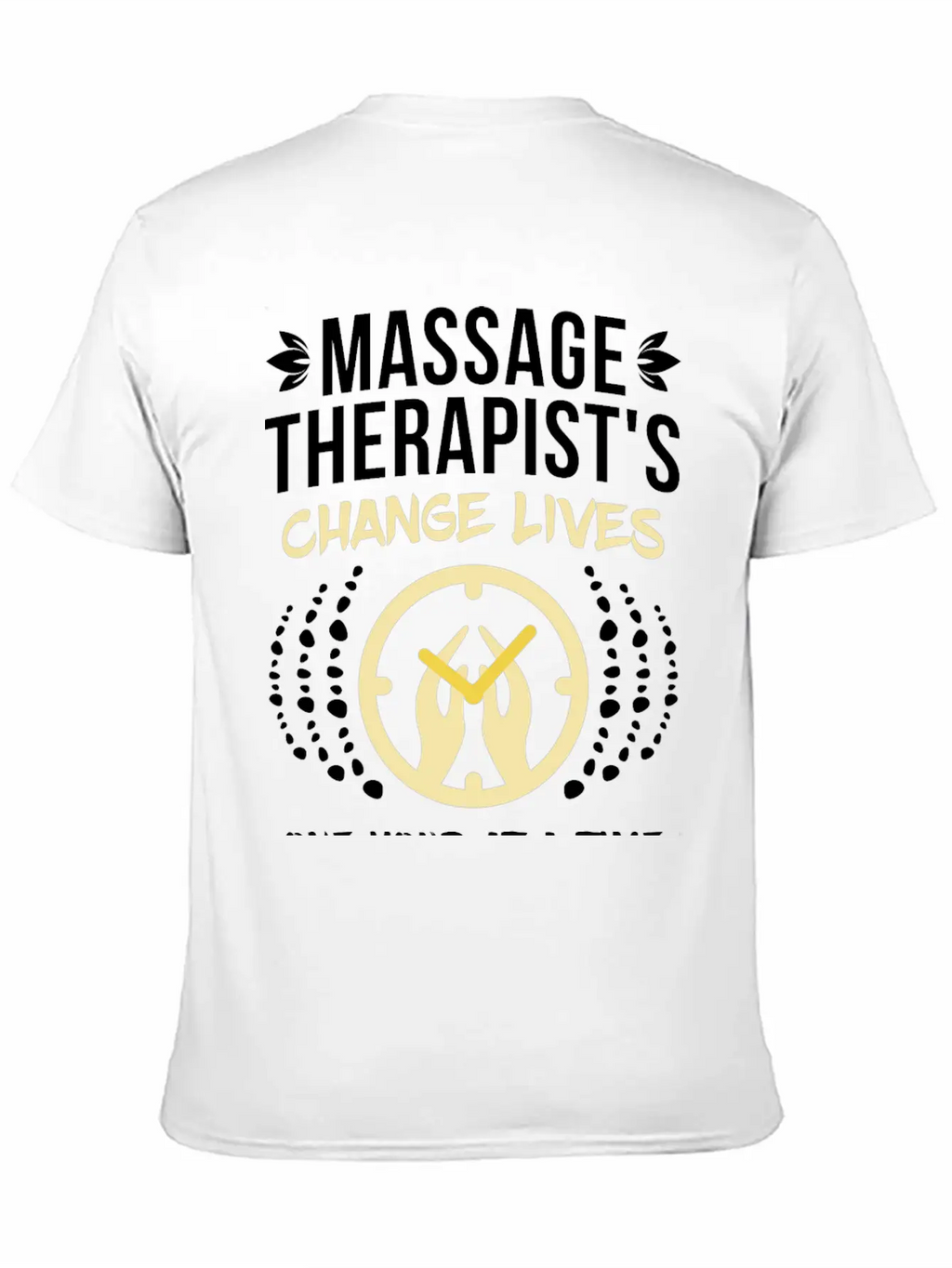 Massage Therapist's Change Lives Breathable Soft Cotton T-Shirt – Timeless Casual Look